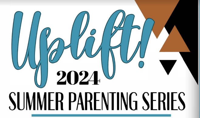  Uplift Summer Parenting Series